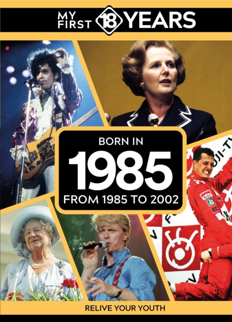 Book cover of: My First 18 Years - Born in 1985