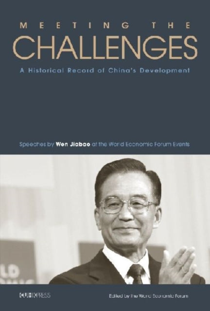 Book cover of: Meeting the Challenges. By: Wen Jiabao