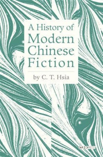 Book cover of: History of Modern Chinese Fiction. By: C. T. Hsia