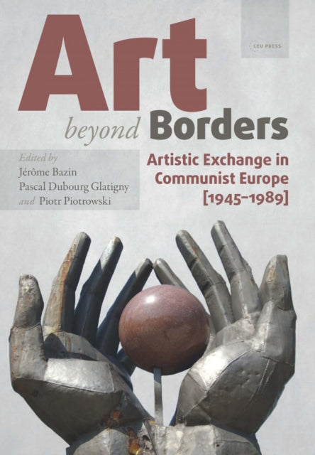 Book cover of: Art beyond Borders. By: Maciej Kisilowski