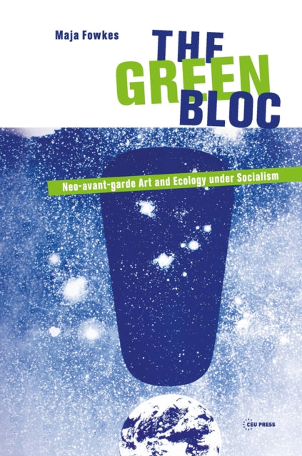 Book cover of: Green Bloc. By: Maja Fowkes