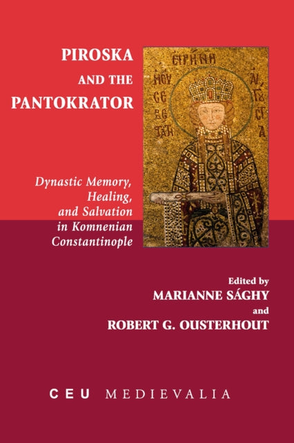 Book cover of: Piroska and the Pantokrator. By: Robert G. Ousterhout