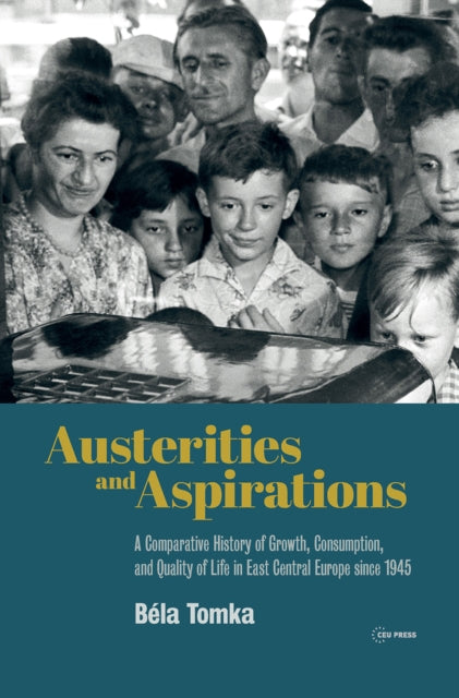 Book cover of: Austerities and Aspirations. By: Bela Tomka