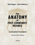 The Anatomy of Post-Communist Regimes