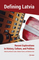 Book cover of: Defining Latvia. By: Michael Loader