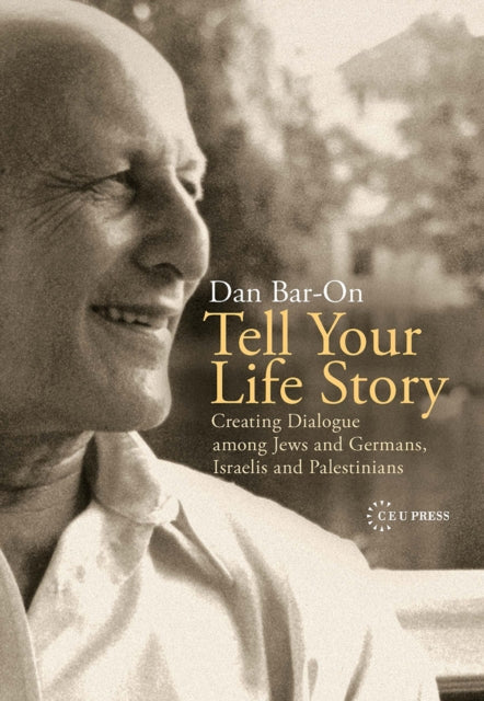 Book cover of: Tell Your Life Story. By: Dan Bar-On