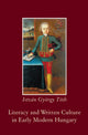 Book cover of: Literacy and Written Culture in Early Modern Central Europe