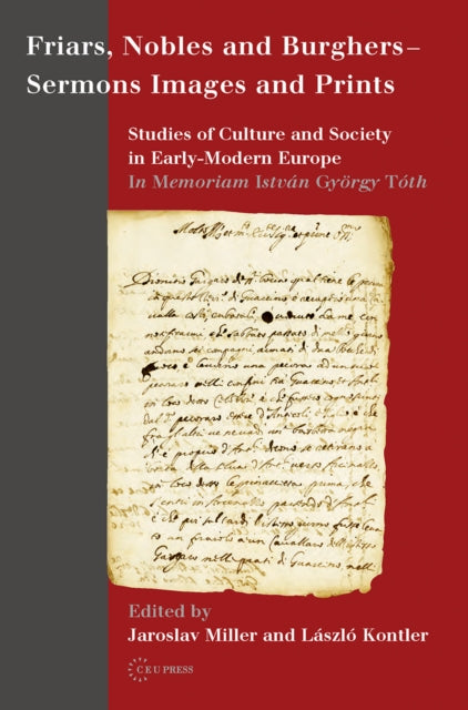 Book cover of: Friars, Nobles and Burghers – Sermons, Images and Prints