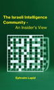 Book cover of: Israeli Intelligence Community. By: Ephraim Lapid