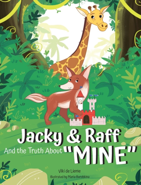 Book cover of: Jacky & Raff and the Truth About "MINE". By: Viki de Lieme