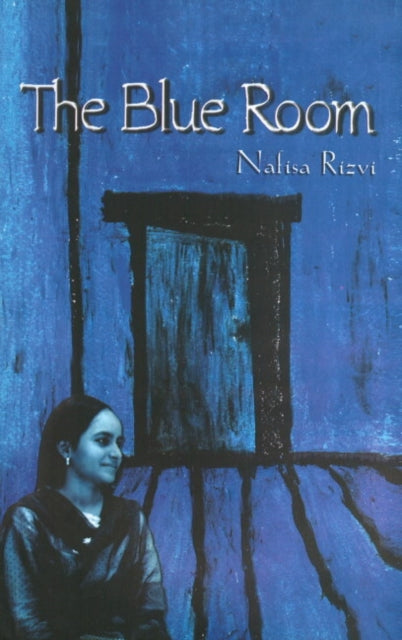 Book cover of: Blue Room. By: Nafisa Rizvi