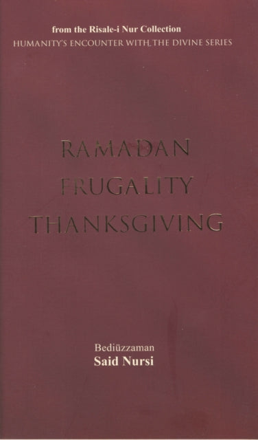 Book cover of: Ramadam, Frugality, Thanksgiving. By: Said Nursi