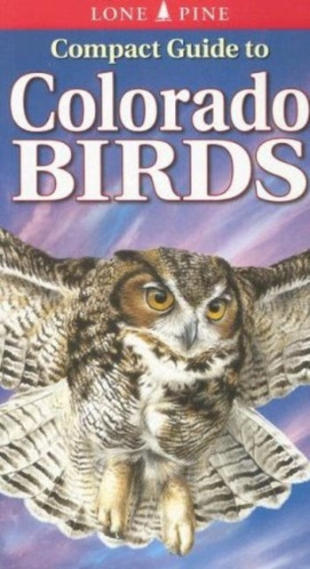 Book cover of: Compact Guide to Colorado Birds. By: Michael Roedel