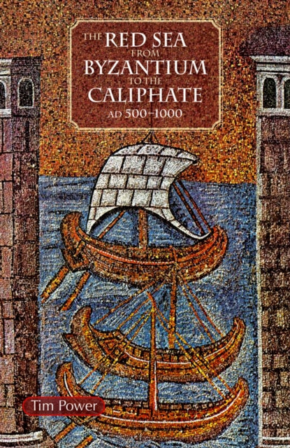 Book cover of: Red Sea from Byzantium to the Caliphate