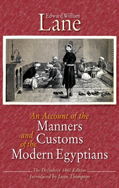 Book cover of: Account of the Manners and Customs of the Modern Egyptians. By: Edward William Lane