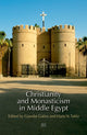 Book cover of: Christianity and Monasticism in Middle Egypt. By: Gawdat Gabra