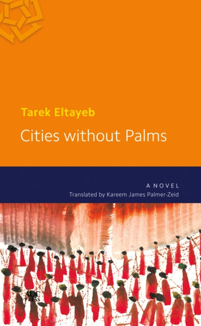 Book cover of: Cities without Palms. By: Tarek Eltayeb
