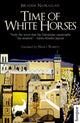 Book cover of: Time of White Horses. By: Ibrahim Nasrallah