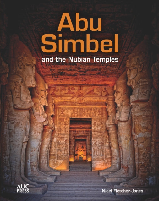 Book cover of: Abu Simbel and the Nubian Temples. By: Nigel Fletcher-Jones