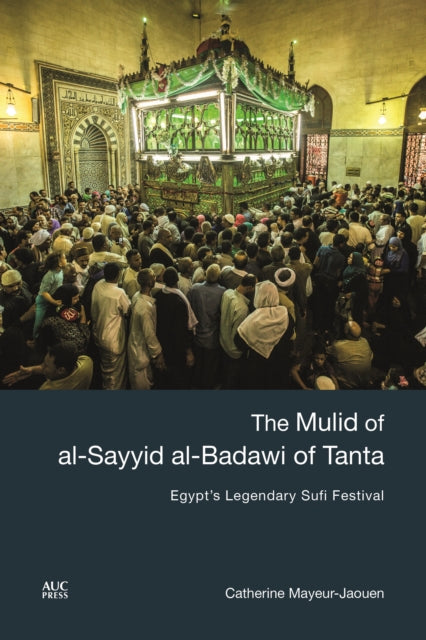 Book cover of: Mulid of al-Sayyid al-Badawi of Tanta. By: Catherine Mayeur-Jaouen