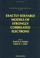 Book cover of: Exactly Solvable Models Of Strongly Correlated Electrons