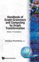 Book cover of: Handbook Of Graph Grammars And Computing By Graph Transformation, Vol 1: Foundations