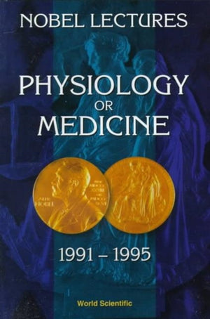Nobel Lectures In Physiology Or Medicine 1991-1995