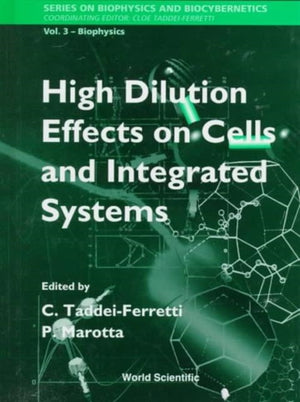 High Dilution Effects On Cells And Integrated Systems