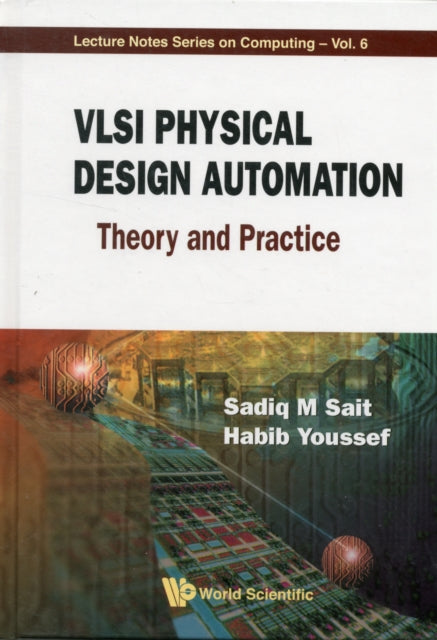 Book cover of: Vlsi Physical Design Automation: Theory And Practice. By: Sadiq M. Sait