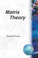 Book cover of: Matrix Theory. By: David W. Lewis