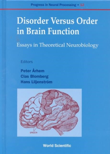 Book cover of: Disorder Versus Order In Brain Function, Essays In Theoretical Neurobi