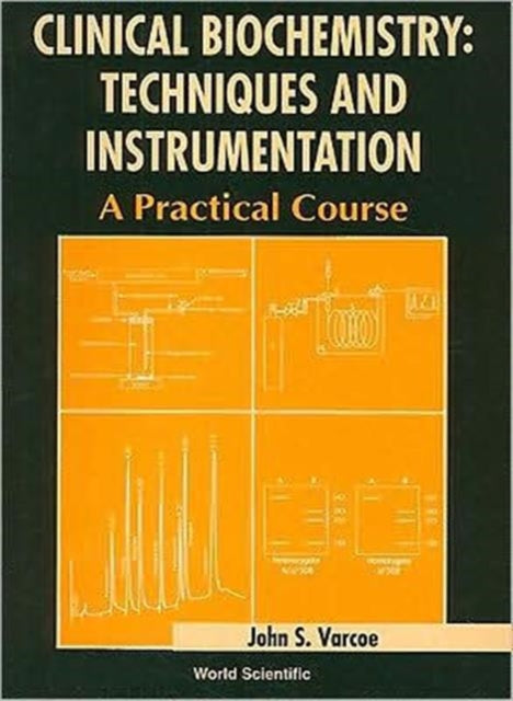 Book cover of: Clinical Biochemistry: Techniques And Instrumentation - A Practical Course