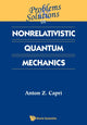 Book cover of: Problems And Solutions In Nonrelativistic Quantum Mechanics. By: Anton Z. Capri