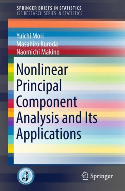 Book cover of: Nonlinear Principal Component Analysis and Its Applications. By: Yuichi Mori