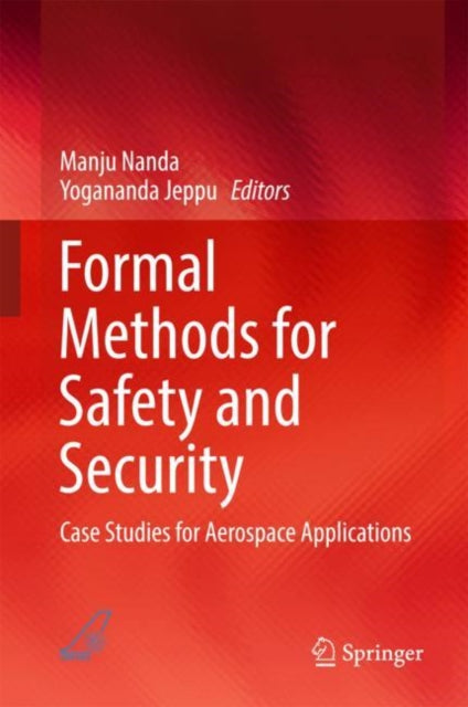 Book cover of: Formal Methods for Safety and Security. By: Manju Nanda