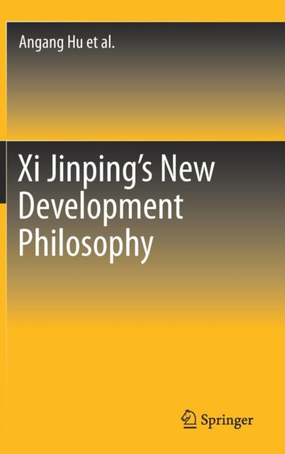 Book cover of: Xi Jinping's New Development Philosophy. By: Angang Hu