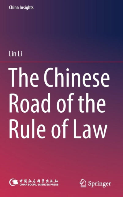 Book cover of: Chinese Road of the Rule of Law. By: Lin Li