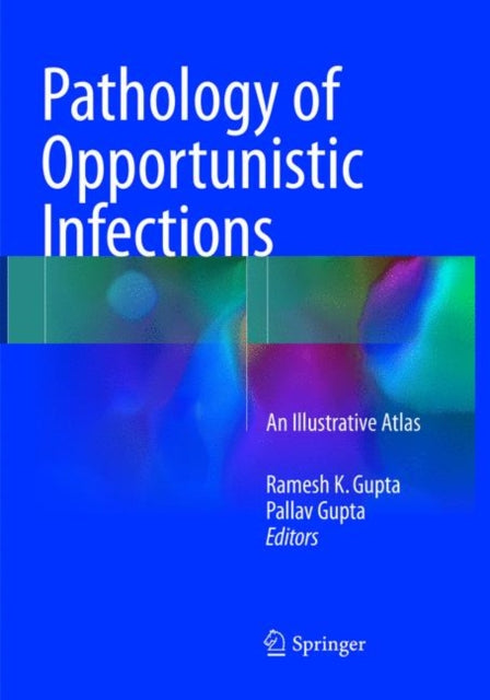 Book cover of: Pathology of Opportunistic Infections. By: Ramesh K. Gupta