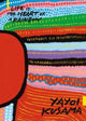 Book cover of: Yayoi Kusama: Life is the Heart of a Rainbow. By: Yayoi Kusama