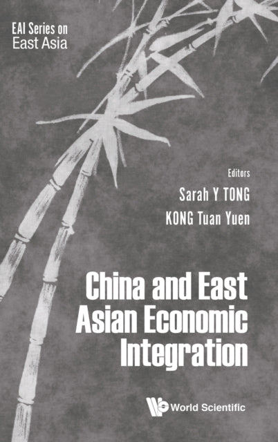 Book cover of: China And East Asian Economic Integration. By: Sarah Yueting Tong