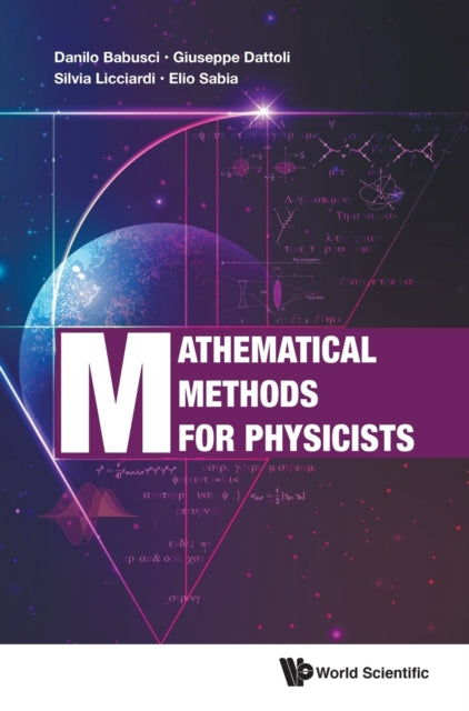 Book cover of: Mathematical Methods For Physicists. By: Giuseppe Dattoli