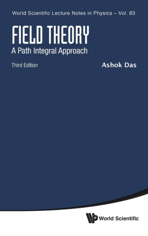 Field Theory: A Path Integral Approach (Third Edition)