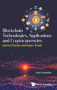 Book cover of: Blockchain Technologies, Applications And Cryptocurrencies: Current Practice And Future Trends. By: Sam Goundar
