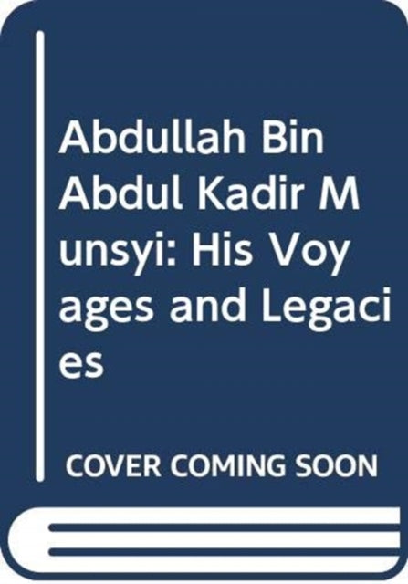 Book cover of: Abdullah Bin Abdul Kadir Munshi (In 2 Volumes). By: Hadijah Bte Rahmat