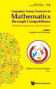 Book cover of: Engaging Young Students In Mathematics Through Competitions - World Perspectives And Practices: Volume I - Competition-ready Mathematics. By: Robert Geretschlager