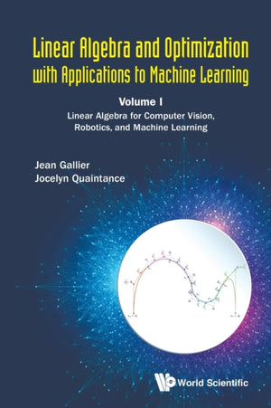 Linear Algebra And Optimization With Applications To Machine Learning