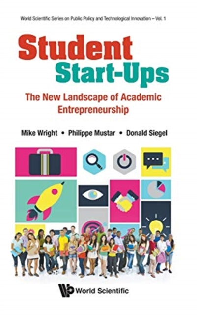 Book cover of: Student Start-ups: The New Landscape Of Academic Entrepreneurship. By: Mike Wright