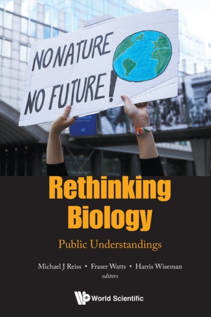 Book cover of: Rethinking Biology: Public Understandings. By: Michael J. Reiss