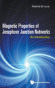 Book cover of: Magnetic Properties Of Josephson Junction Networks: An Introduction. By: Roberto de Luca