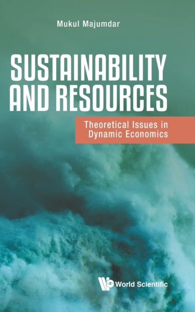 Book cover of: Sustainability And Resources: Theoretical Issues In Dynamic Economics. By: Mukul Majumdar